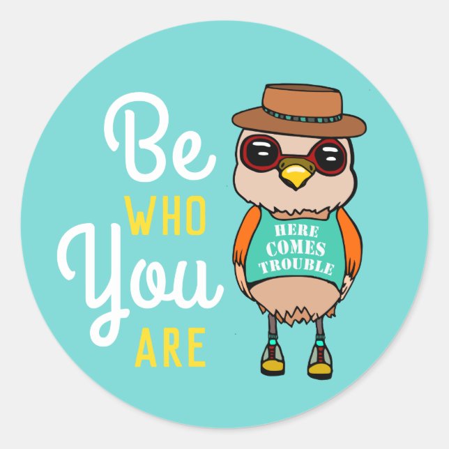 Sticker Rond Kawaii Bird Inspirationnel Soyez Qui Vous Êtes (Devant)
