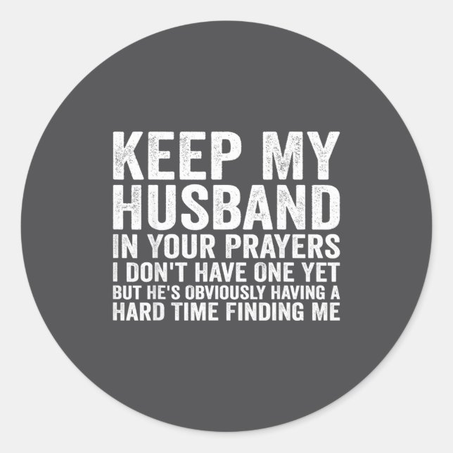 Sticker Rond Keep My Husband In Your Prayers Funny Saying Quote (Devant)