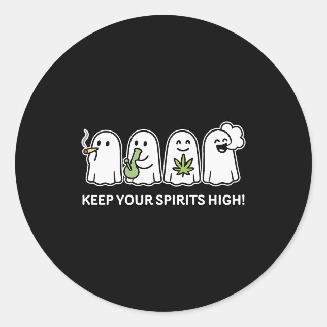 Sticker Rond Keep Your Spirits High Ghost Smoking Weed Hallowee (Devant)