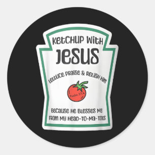 Sticker Rond Ketchup avec Jésus jeu de mots drôle Pun chrétien 