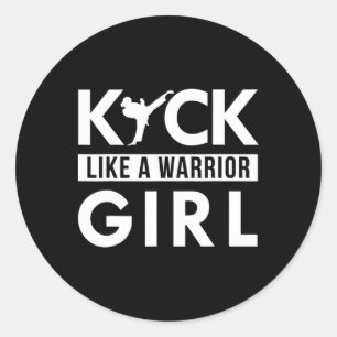 Sticker Rond Kick Like A Warrior Girl Karate Taekwondo