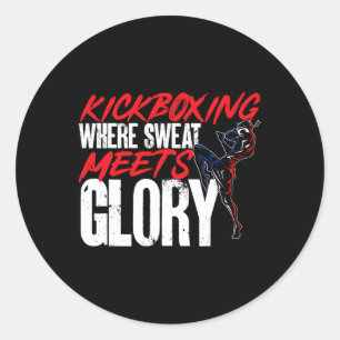 Sticker Rond Kickboxing où la sueur rencontre la gloire Kickbox