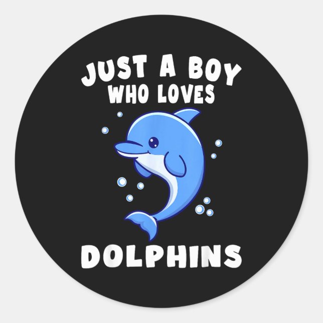 Sticker Rond Kids Dolphin Just A Boy Who Loves Dolphins Gift  (Devant)