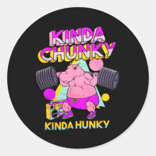 Sticker Rond Kinda Chunky Kinda Hunky