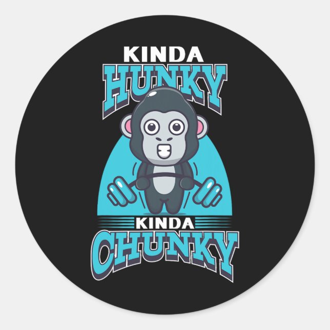Sticker Rond Kinda Chunky Kinda Hunky Bodybuilding Gym Po (Devant)