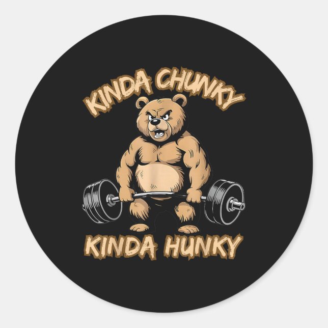 Sticker Rond Kinda Chunky Kinda Hunky Funny Gym Fitness Werlift (Devant)