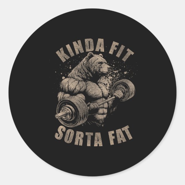 Sticker Rond Kinda Fit Sorta Fat - Funny Gym Bear Weightlifting (Devant)