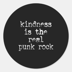 Sticker Rond Kindness Est Le Vrai Punk Rock, Motivationnel, Soc