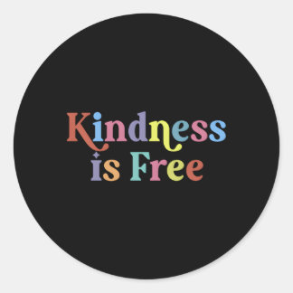 Sticker Rond Kindness is Free Positive Motivational Citation Me