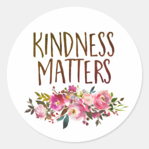 Sticker Rond Kindness Matters, Floral inspiration citation