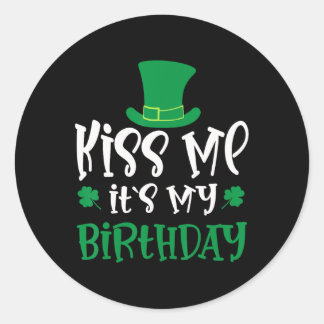 Sticker Rond Kiss Me It's My Birthday Shamrock St Patricks Day 