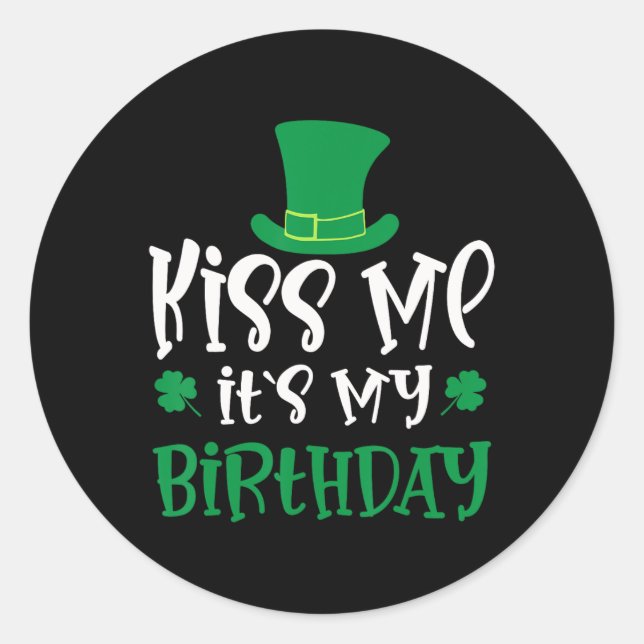 Sticker Rond Kiss Me It's My Birthday Shamrock St Patricks Day  (Devant)