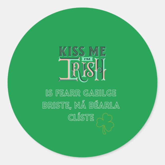 Sticker Rond Kiss Me Je suis Irish St Paddy's Day (Devant)