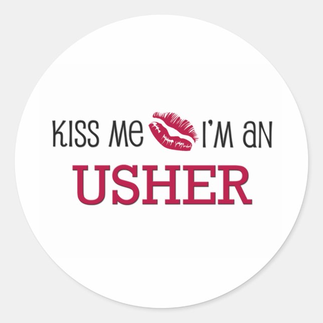 Sticker Rond Kiss Me Je suis un USHER (Devant)