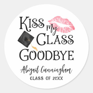 Sticker Rond Kiss My Class Goodbye Funny Graduation