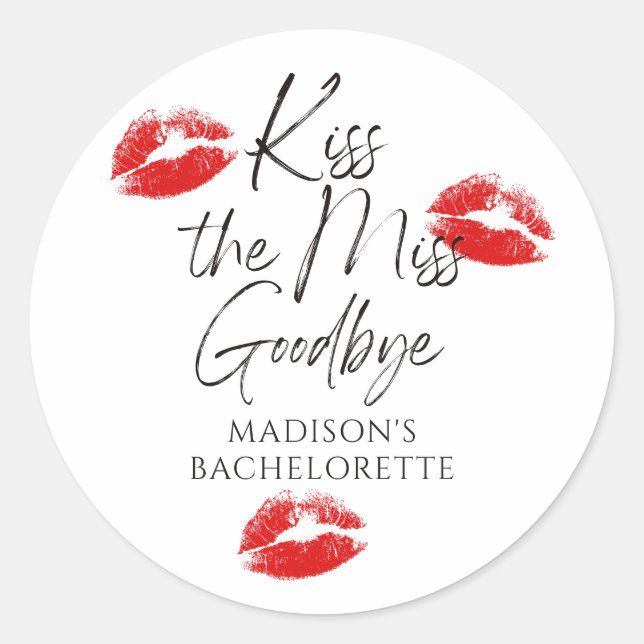 Sticker Rond Kiss The Miss Goodbye Bachelorette (Devant)
