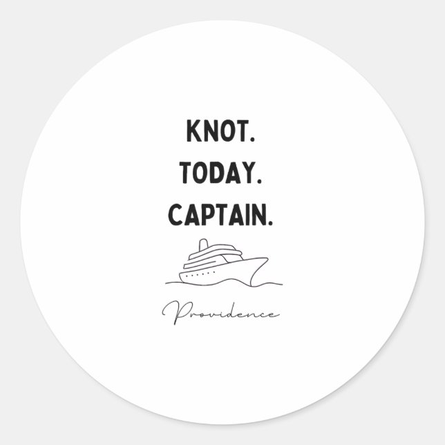 Sticker Rond Knot Today Captain Cruise Outfit Providence Rhode  (Devant)