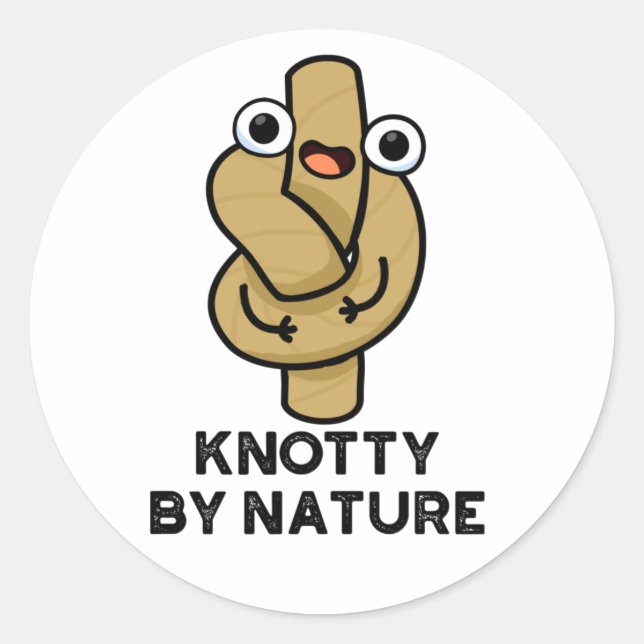 Sticker Rond Knotty By Nature Funny Knot Pun (Devant)