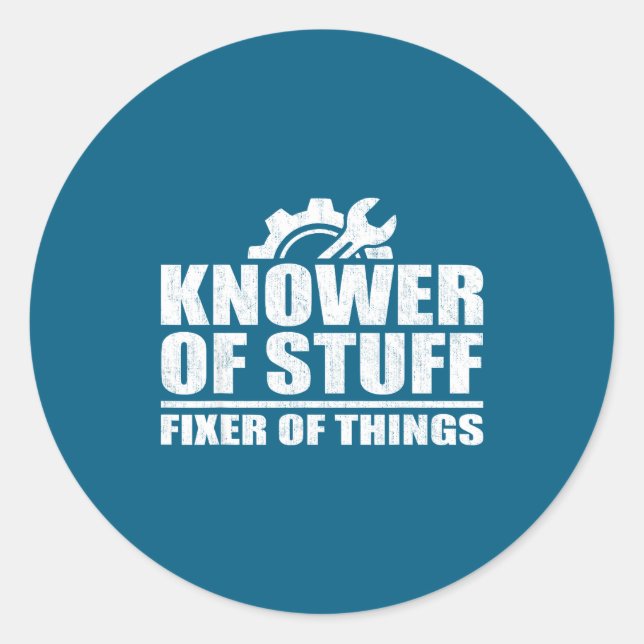 Sticker Rond Knower Of Stuff Fixer Of Things Funny Mechanic Fat (Devant)