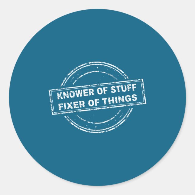 Sticker Rond Knower Of Stuff Fixer Of Things Funny Stamp  (Devant)