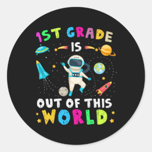 Sticker Rond La 1ère Classe Est Hors De Ce Monde L'Astronaute R