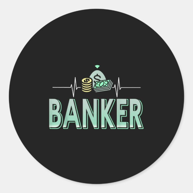 Sticker Rond La Banque M'Entraîne L'Argent Est Mon Coeur (Devant)