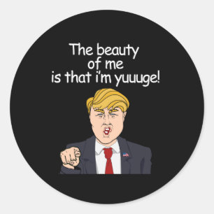 Sticker Rond La beauté en moi, c'est que je suis énorme - Anti-
