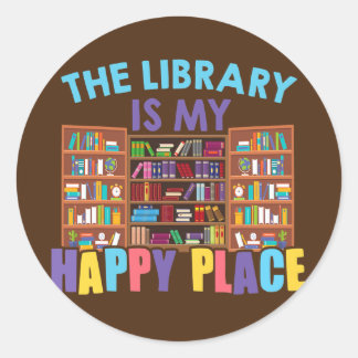 Sticker Rond La Bibliothèque Est Mon Bon Lieu Livre Libraire