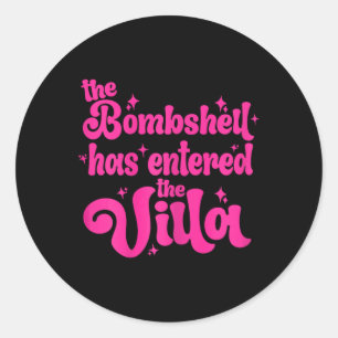 Sticker Rond La bombe est entrée dans la villa Funny Lover Dati