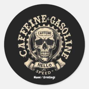 Sticker Rond La caféine et l'essence disent Bonjour à Speed Sti