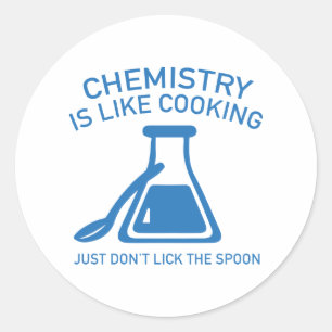 Sticker Rond La chimie est comme la Cuisine