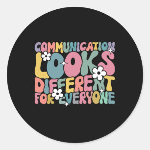 Sticker Rond La Communication Semble Différente Pour Tous L'Aut
