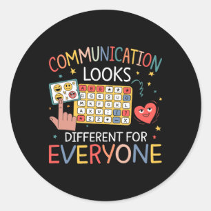Sticker Rond La Communication Semble Différente Pour Tous L'Aut
