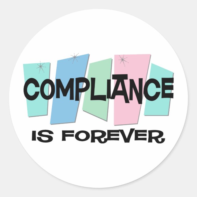 Sticker Rond La Conformité Est Pour Toujours (Devant)