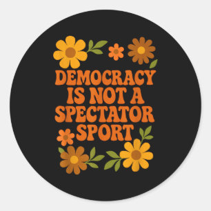Sticker Rond La démocratie n'est pas un sport de spectateur ann