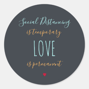 Sticker Rond La distanciation sociale est une citation d'amour