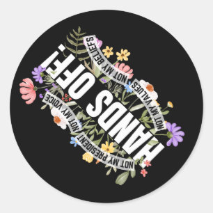 Sticker Rond La Flore Anti-Trump Ne Résiste Pas À Mes Mains De 