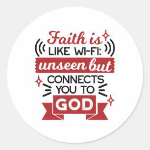Sticker Rond La foi est comme le Wi-Fi : invisible mais vous co