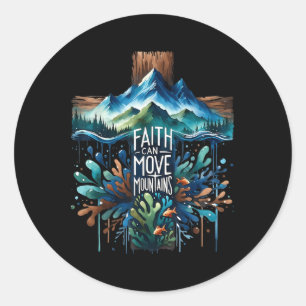 Sticker Rond La Foi Peut Déplacer Des Montagnes Croix Dieu Reli