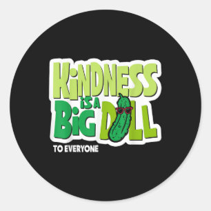 Sticker Rond La gentillesse est un gros problème pour tout le m