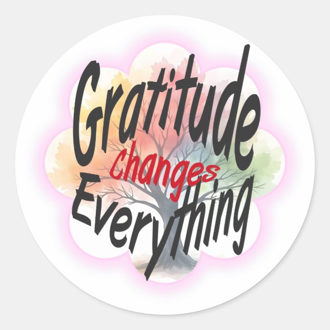 Sticker Rond La Gratitude Change Tout, (Devant)