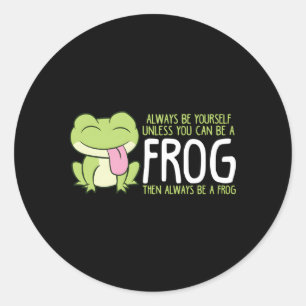 Sticker Rond La Grenouille Ne Peut Être Qu'Une Grenouille