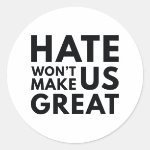 Sticker Rond La haine ne rendra pas les USA grands