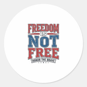 Sticker Rond La liberté n'est pas gratuite conception de chemis