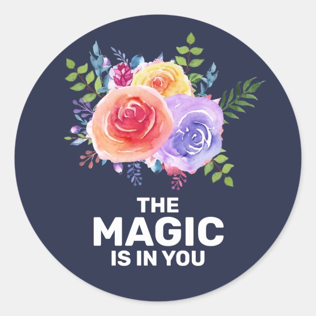 Sticker Rond La magie est en vous Inspirational Floral Design (Devant)