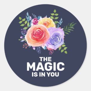 Sticker Rond La magie est en vous Inspirational Floral Design