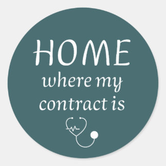 Sticker Rond La maison est là où est mon contrat - Infirmière i