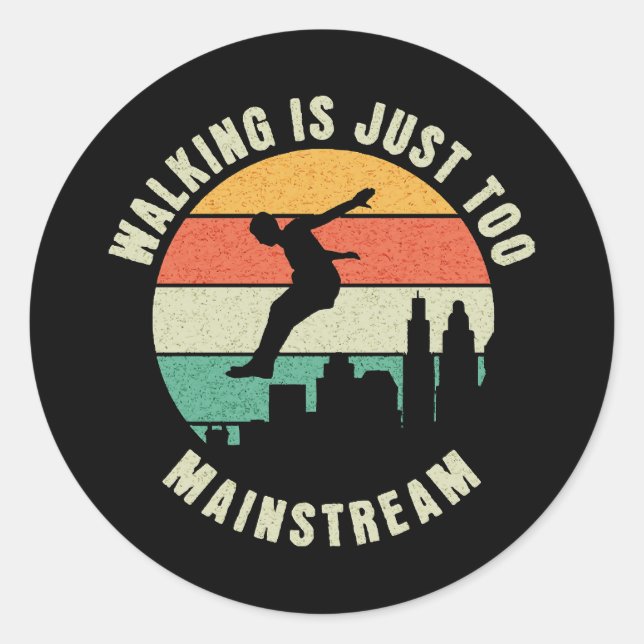 Sticker Rond La marche est juste trop conventionnelle (Devant)