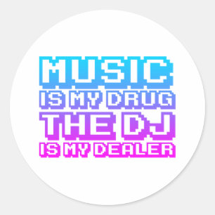 Sticker Rond La musique est ma drogue - DJ Djing Disque Jockey 