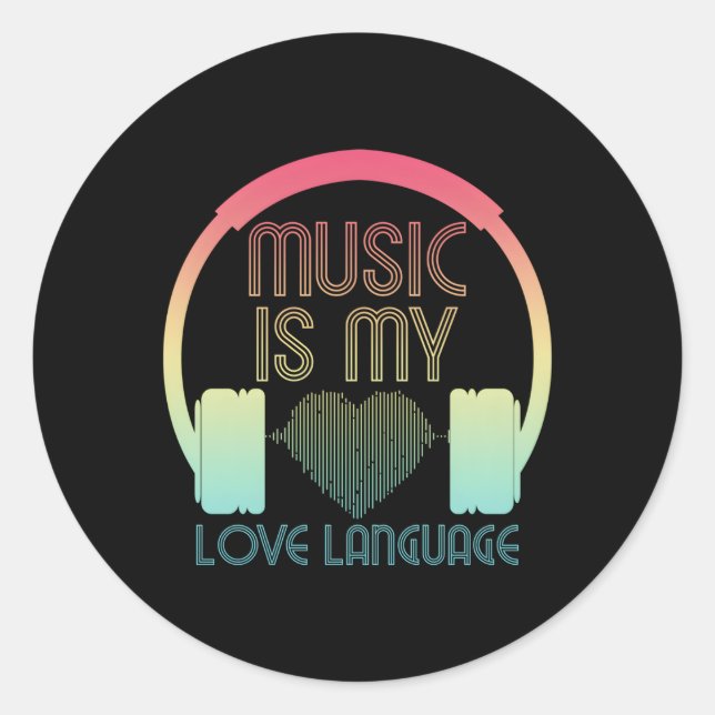 Sticker Rond La Musique Est Ma Langue D'Amour Qu'Il Vante Pour  (Devant)